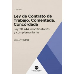 LEY DE CONTRATO DE TRABAJO Comentada. Concordada